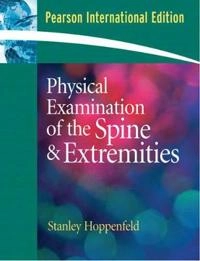Physical examination of the spine and extremities; Stanley Hoppenfeld; 1976
