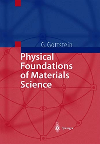 Physical foundations of materials science; Günter Gottstein; 2004