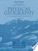 Physical geography (of) the global environment Study guide to accompany Physical Geography [of] the global environment; Harm J. De Blij; 2004