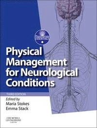 Physical management for neurological conditions; Emma Stack; 2012