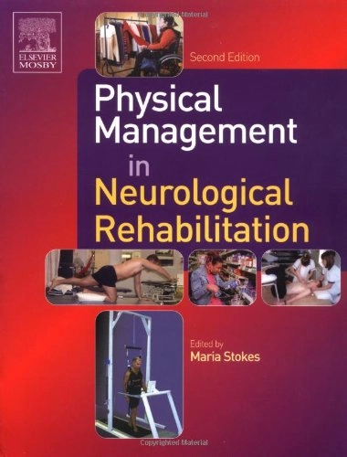 Physical management in neurological rehabilitation; Maria Stokes; 2004