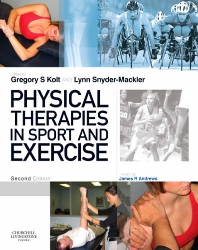 Physical therapies in sport and exercise; Gregory Kolt, Lynn Snyder-Mackler; 2007