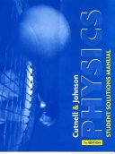 Physics, 7th Edition, Student Solutions Manual ; John D. Cutnell, Kenneth W. Johnson; 2006
