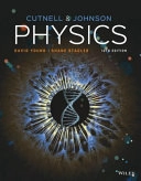 Physics; Shane Stadler, David Young, Kenneth W Johnson, John D Cutnell; 2021