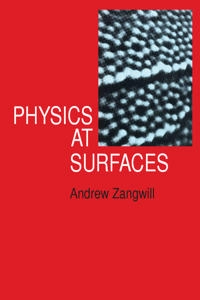 Physics at Surfaces; Andrew Zangwill; 1988
