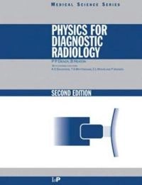 Physics for diagnostic radiology; P. P. Dendy; 1999