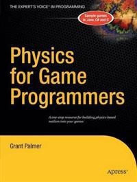 Physics for Game Programmers; Grant Palmer; 2005
