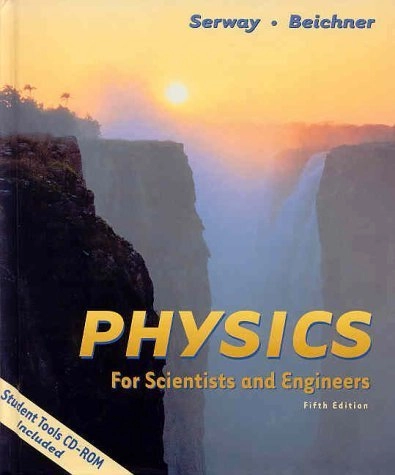 Physics for scientists and engineers; Raymond A. Serway; 2000