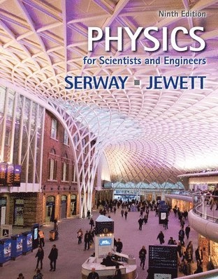 Physics for Scientists and Engineers; Raymond Serway, John Jewett; 2013