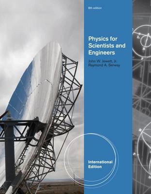 Physics for scientists and engineers; John W. Jewett; 2010