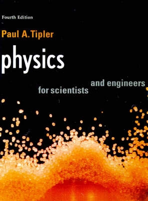 Physics for scientists and engineers; Paul A. Tipler; 1998