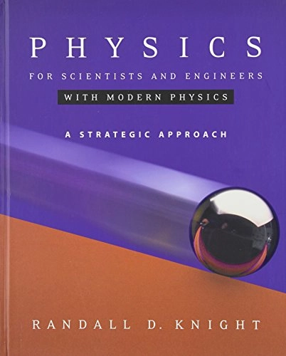 Physics for scientists and engineers : a strategic approach; Randall Dewey. Knight; 2004