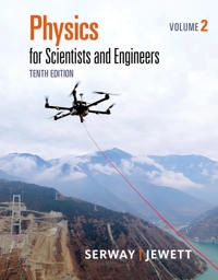Physics for Scientists and Engineers, Volume 2; Raymond Serway, John Jewett; 2018