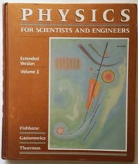 Physics for Scientists and Engineers, Volym 1Physics for Scientists & Engineers Extended VersionPhysics for Scientists and Engineers, Stephen Gasiorowicz; Paul M. Fishbane, Stephen Gasiorowicz, Stephen T. Thornton