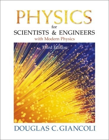 Physics for scientists and engineers with modern physics; Douglas C. Giancoli; 2000