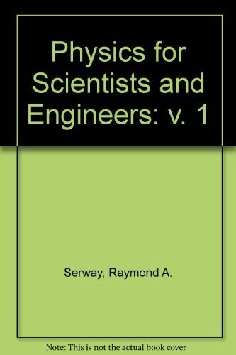 Physics for Scientists & Engineers, with Modern PhysicsSaunders golden sunburst series; Raymond A. Serway; 1992