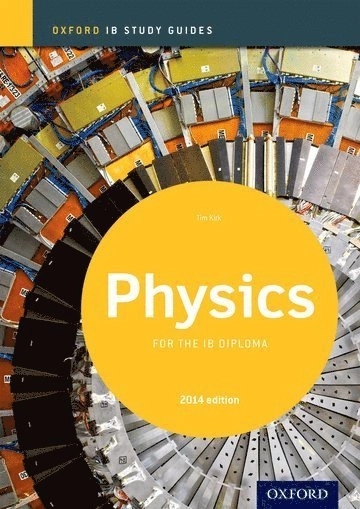 Physics : for the IB diploma : study guide; Tim Kirk; 2014