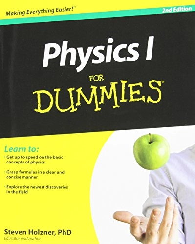 Physics I For Dummies; Steven Holzner; 2011