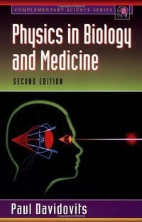 Physics in biology and medicine; Paul Davidovits; 2001