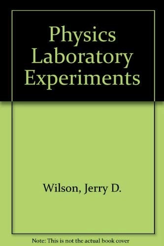 Physics Laboratory Experiments; Jerry D. Wilson