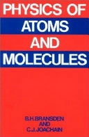 Physics of atoms and molecules; Brian Harold Bransden; 1983