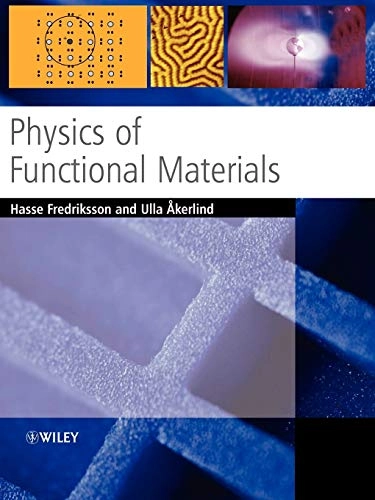 Physics of Functional Materials; Hasse Fredriksson, Ulla Akerlind; 2008
