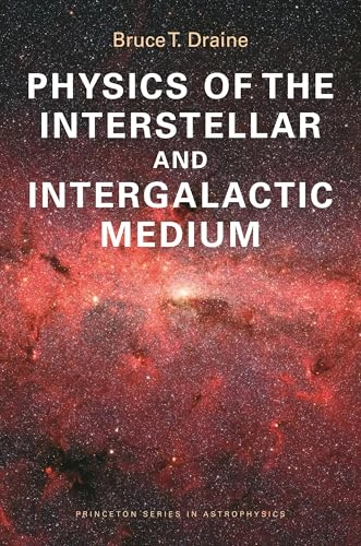 Physics of the interstellar and intergalactic medium; Bruce T. Draine; 2011