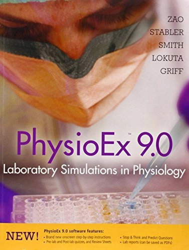 PhysioEx 9.0 laboratory simulations in physiology; Peter Z. Zao; 2012