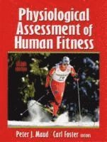 Physiological assessment of human fitness; Carl Foster; 2006