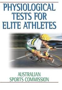 Physiological tests for elite athletes; Christopher J. Gore; 2000