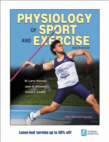 Physiology of Sport and Exercise, Lösblad; W. Larry Kenney; 2022