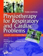 Physiotherapy for respiratory and cardiac problems : adults and paediatrics; Jennifer A. Pryor, S. Ammani Prasad; 2002