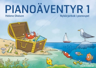 Pianoäventyr 1 : nybörjarbok i pianospel; Helene Olaison; 2021
