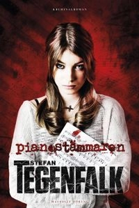 Pianostämmaren; Stefan Tegenfalk; 2012