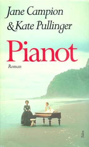 Pianot : roman; Jane Campion; 1994