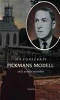 Pickmans modell : och andra noveller; H. P. Lovecraft; 2008