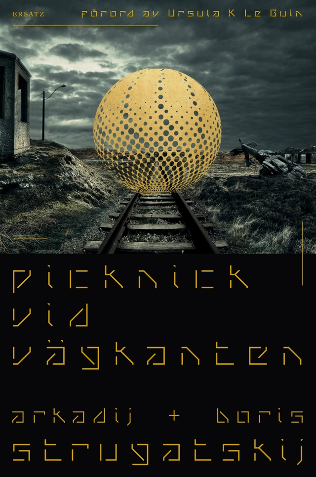 Picknick vid vägkanten; Arkadij Strugatskij, Boris Strugatskij; 2019