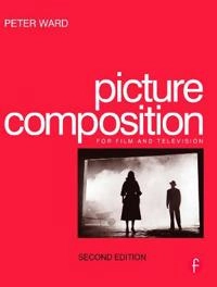 Picture composition for film and television; Peter Ward; 2002