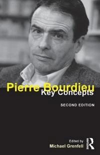 Pierre Bourdieu : key concepts; Michael Grenfell; 2012