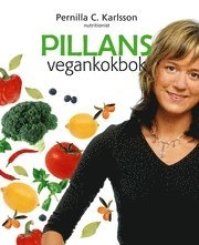 Pillans vegankokbok; Pernilla C. Karlsson; 2006