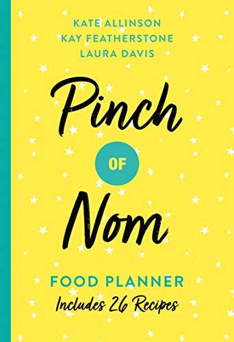 Pinch of Nom Food Planner; Kay Allinson, Laura Davis, Kate Allinson; 2019