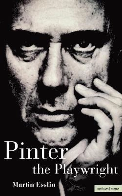 Pinter the playwright; Martin Esslin; 1992