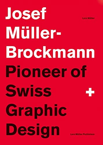 Pioneer of Swiss Graphic Design; Lars Muller; 2015