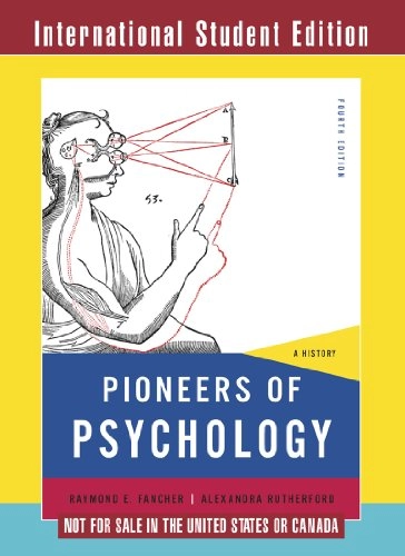 Pioneers of psychology : a history; Raymond E. Fancher; 2012