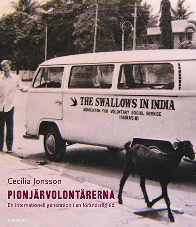 Pionjärvolontärerna : en internationell generation i en föränderlig tid; Cecilia Jonsson; 2015