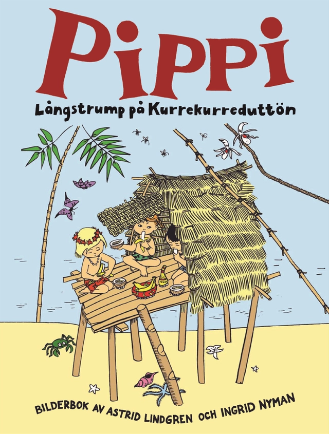 Pippi Långstrump på Kurrekurreduttön; Astrid Lindgren; 2004