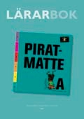 Piratmatte A Lärarhandledning; Marie Delshammar, Catarina Hansson, Cecilia Palm; 2007