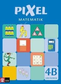 Pixel matematik 4B Grundbok; Bjørnar Alseth, Mona Røsseland, Gunnar Nordberg; 2007