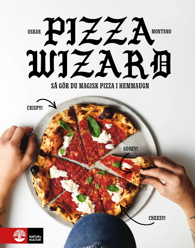 Pizza wizard : så gör du magisk pizza i hemmaugn; Oskar Montano; 2021