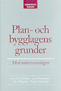 Plan- och bygglagens grunder  : Med naturresurslagen; Lars Uno Didón; 1997